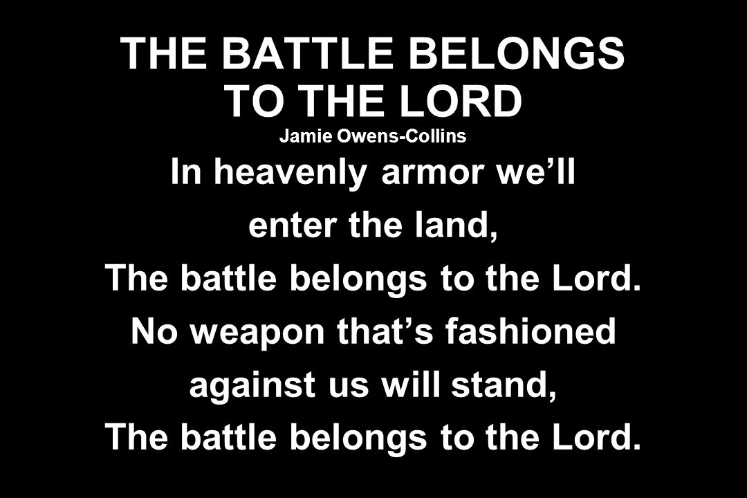 THE BATTLE BELONGS TO THE LORD Jamie Owens-Collins