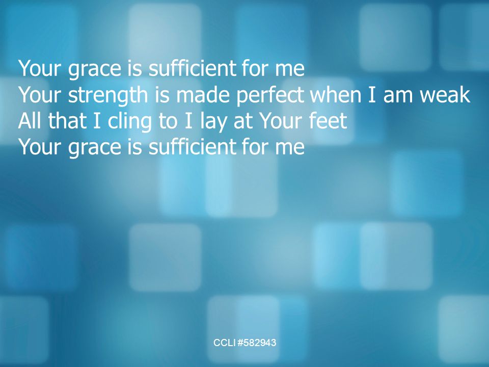 Your grace is sufficient for me