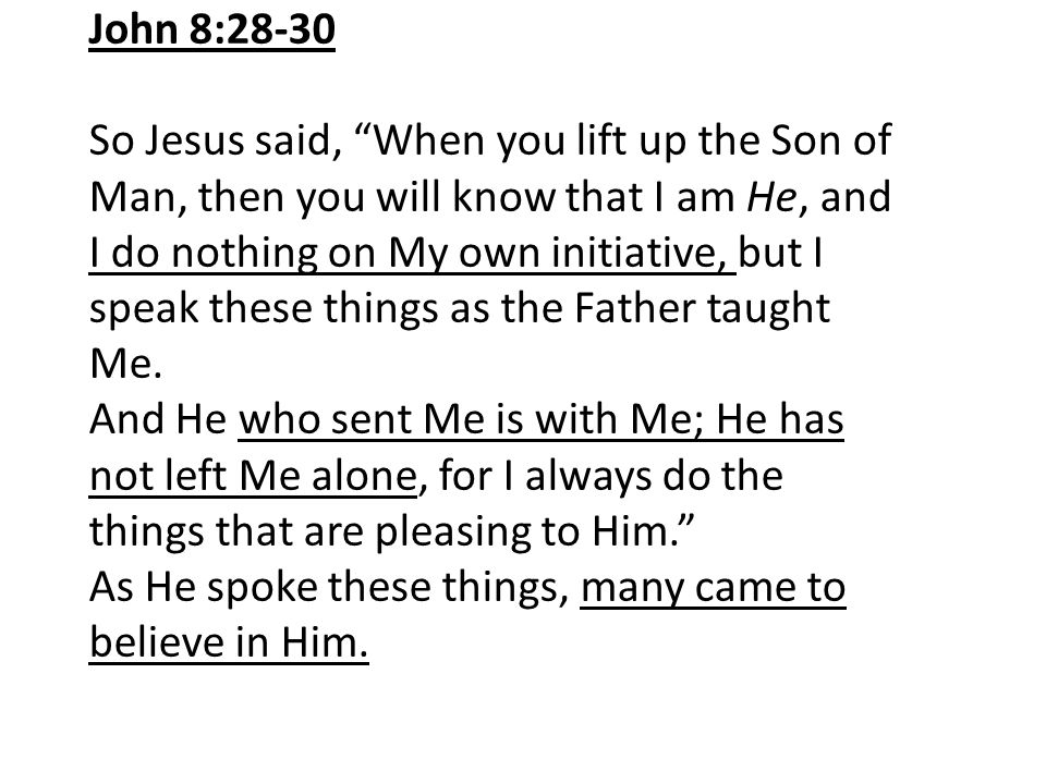 John 8:28-30
