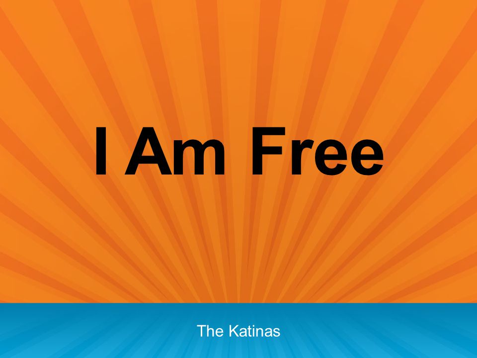 I Am Free The Katinas