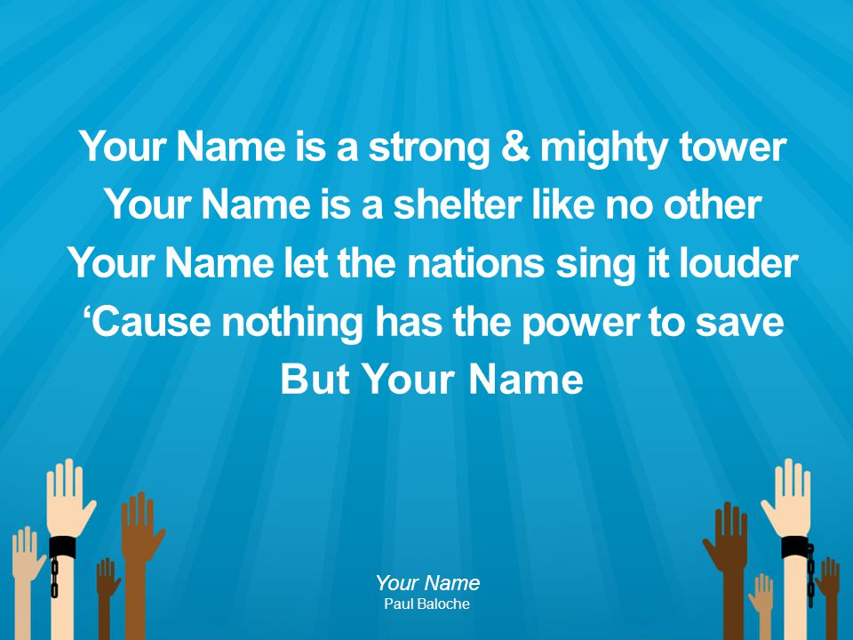Your Name is a strong & mighty tower