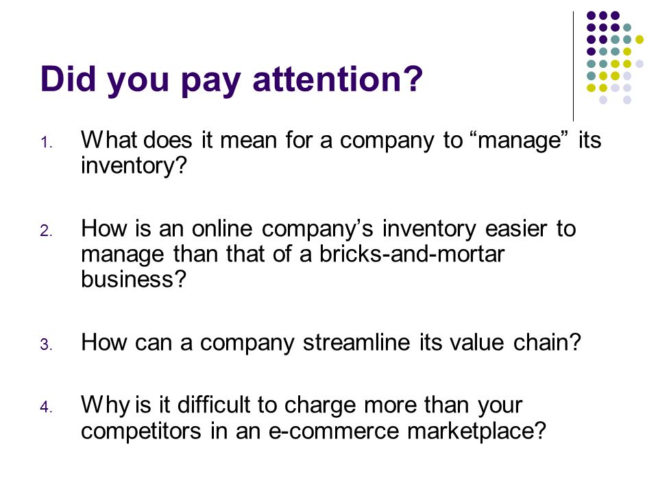 Did you pay attention What does it mean for a company to manage its inventory
