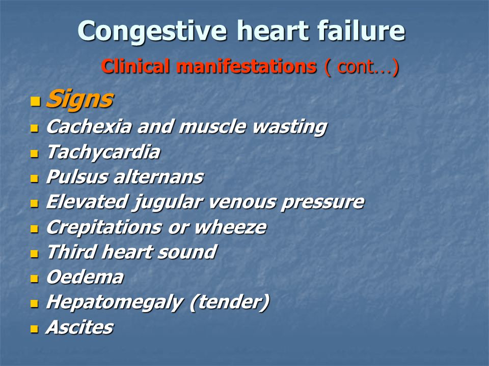 Congestive heart failure Clinical manifestations ( cont…)
