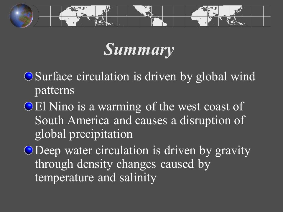 Summary Surface circulation is driven by global wind patterns