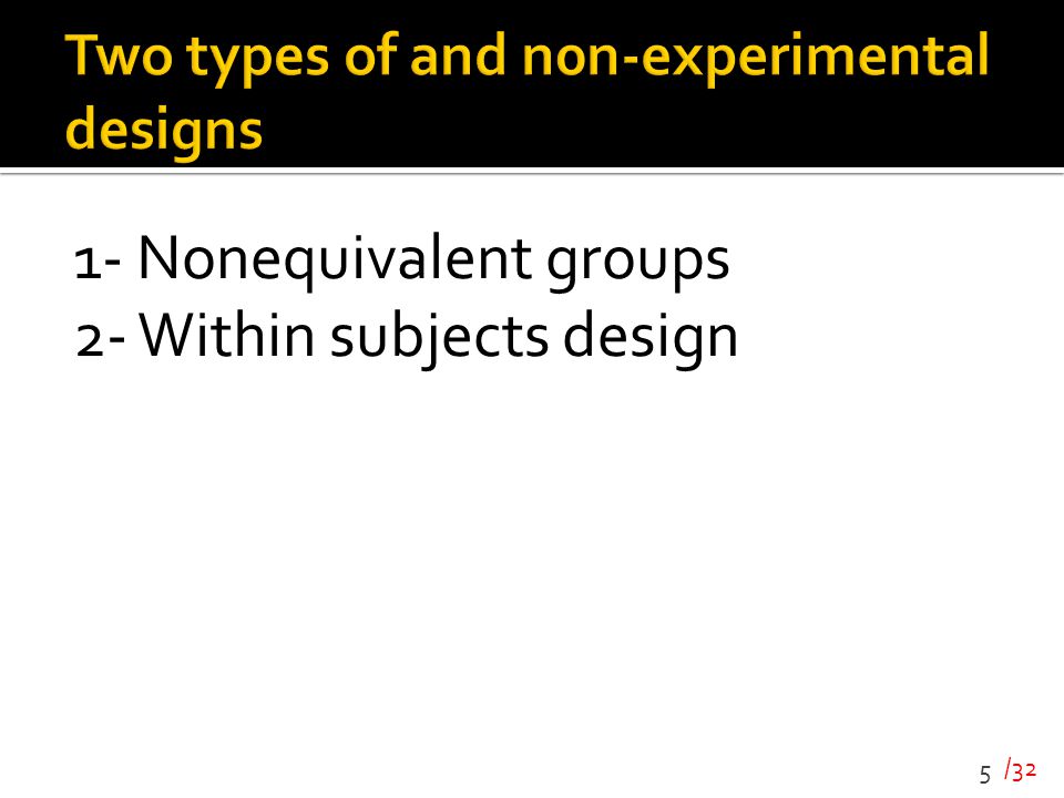 Two types of and n0n-experimental designs