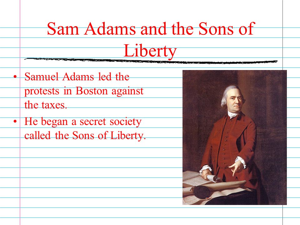 Sam Adams and the Sons of Liberty