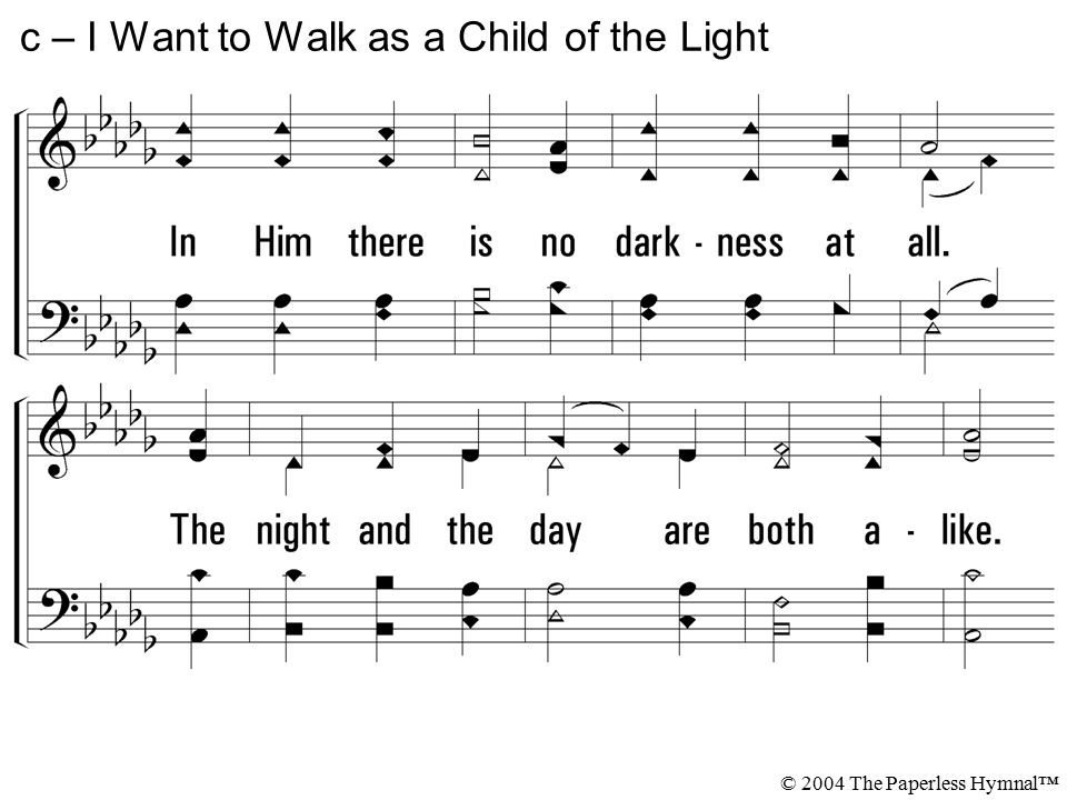 c – I Want to Walk as a Child of the Light