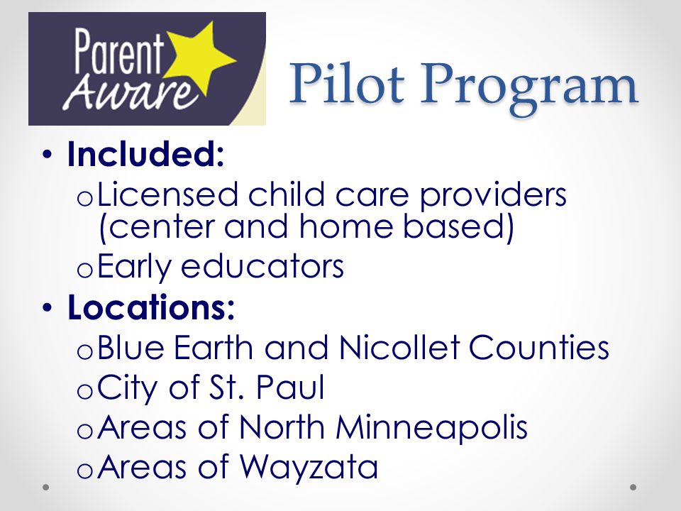Pilot Program Included: Locations: