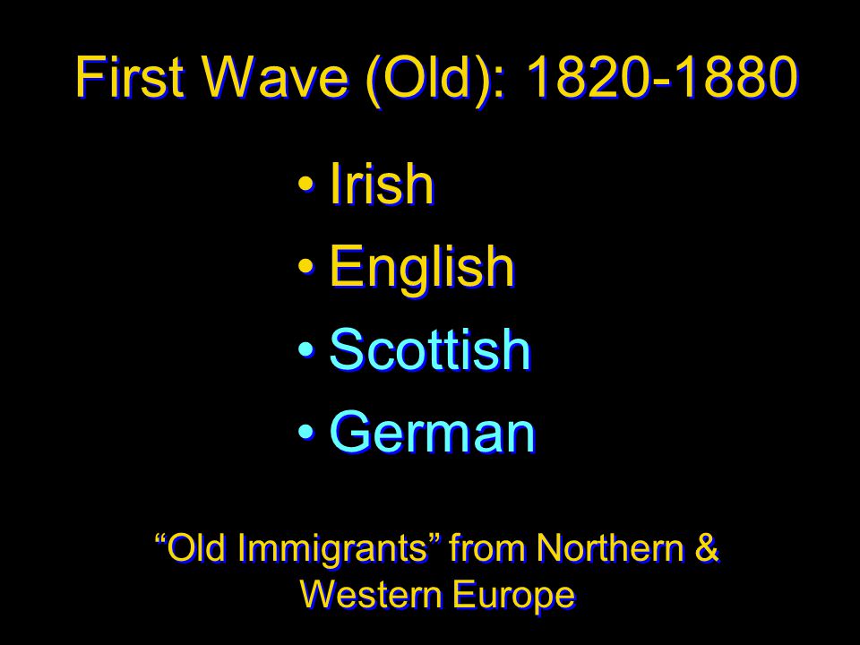 Old Immigrants from Northern & Western Europe