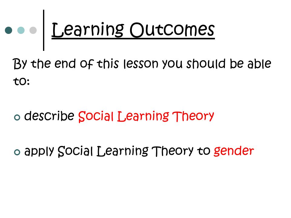 Learning Outcomes By the end of this lesson you should be able to: