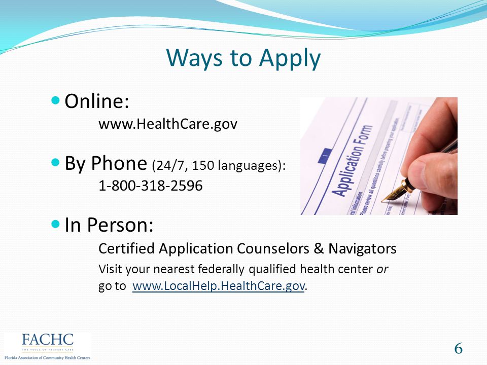 Ways to Apply Online: In Person: By Phone (24/7, 150 languages):