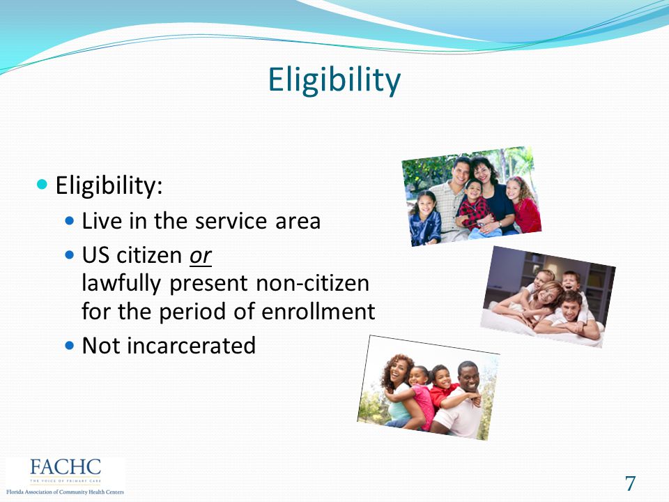 Eligibility Eligibility: Live in the service area