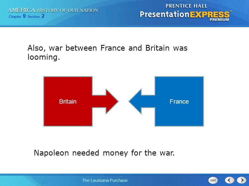 Also, war between France and Britain was looming.