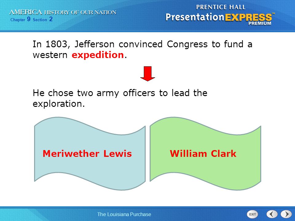 In 1803, Jefferson convinced Congress to fund a western expedition.