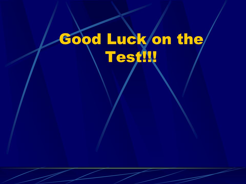 Good Luck on the Test!!!