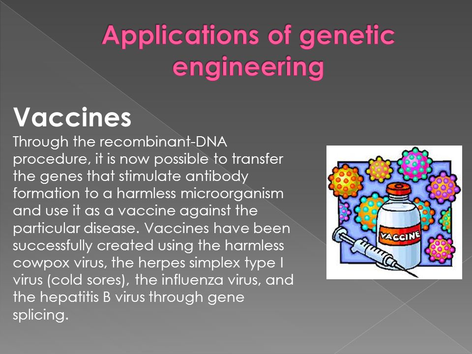 Applications of genetic engineering