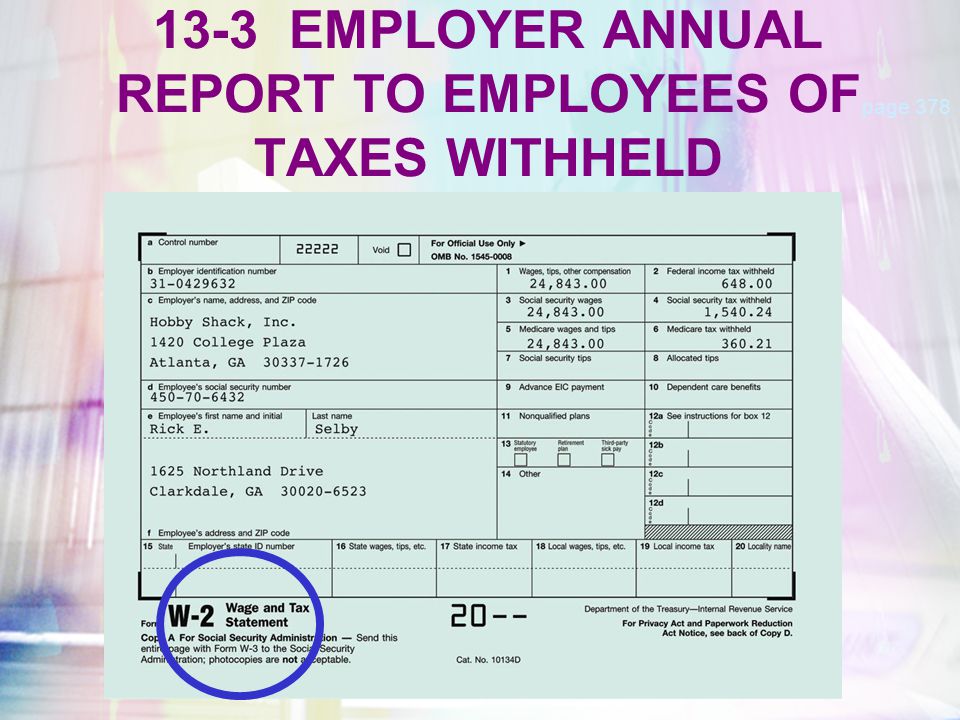 13-3 EMPLOYER ANNUAL REPORT TO EMPLOYEES OF TAXES WITHHELD