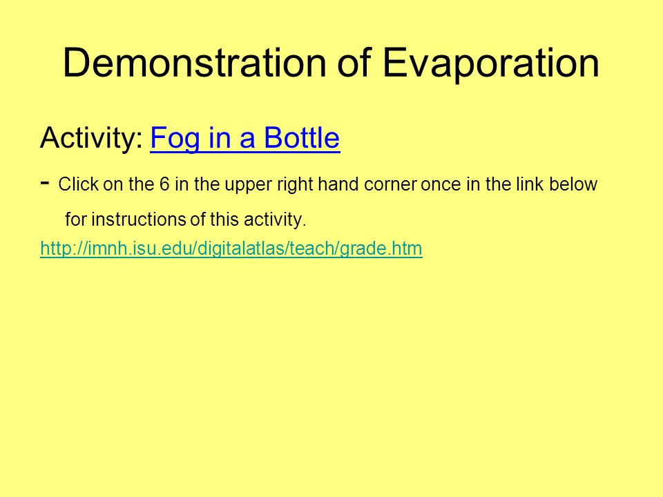 Demonstration of Evaporation