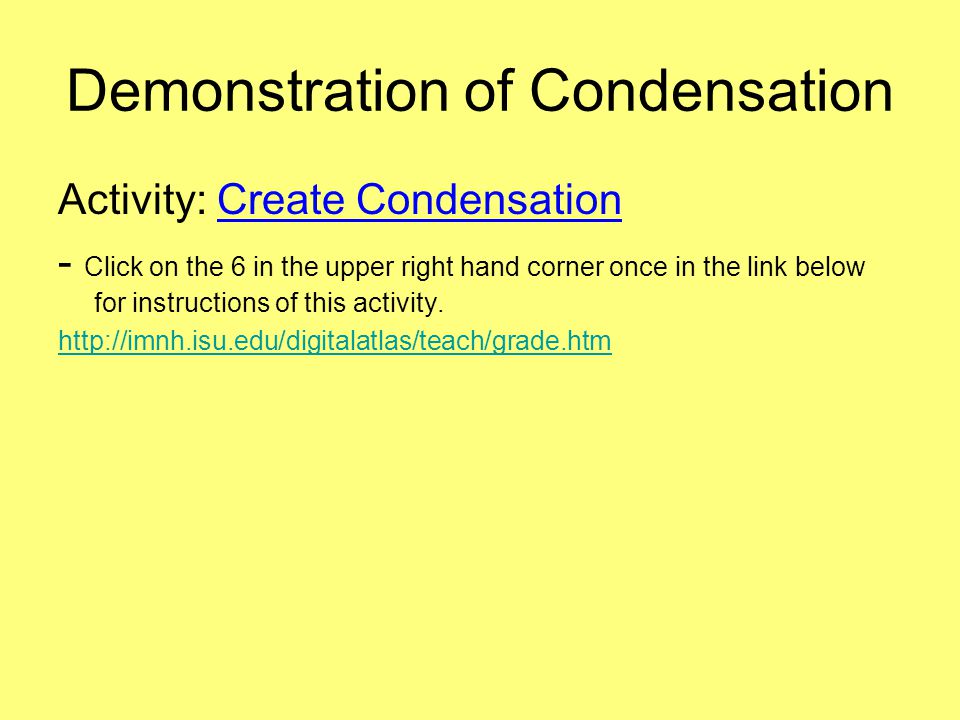 Demonstration of Condensation