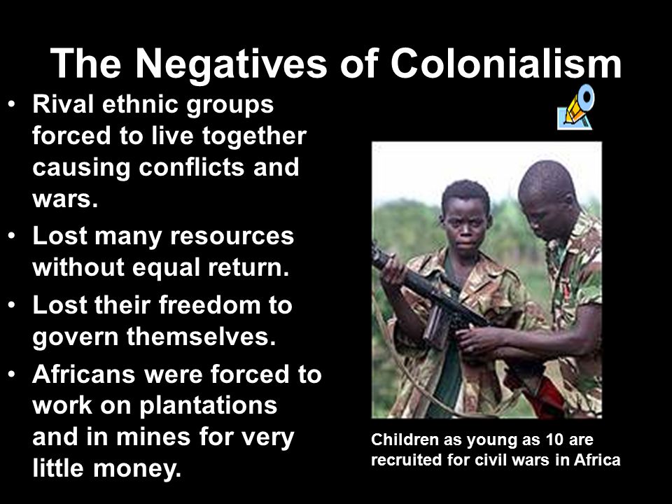 The Negatives of Colonialism