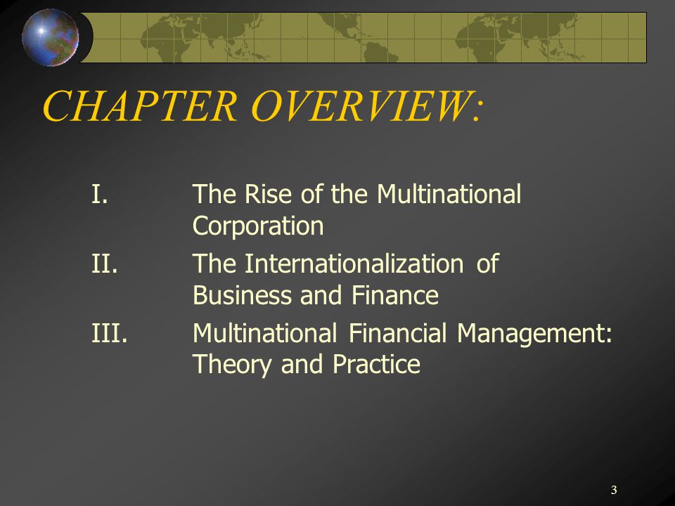 CHAPTER OVERVIEW: I. The Rise of the Multinational Corporation