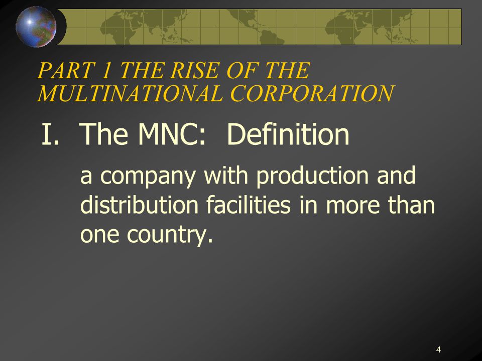 PART 1 THE RISE OF THE MULTINATIONAL CORPORATION