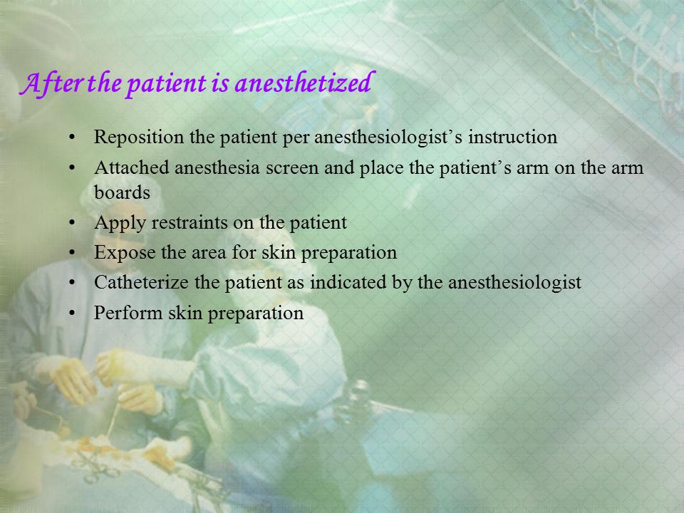 After the patient is anesthetized