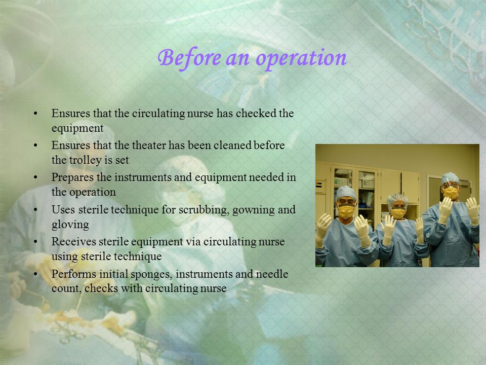 Before an operation Ensures that the circulating nurse has checked the equipment.