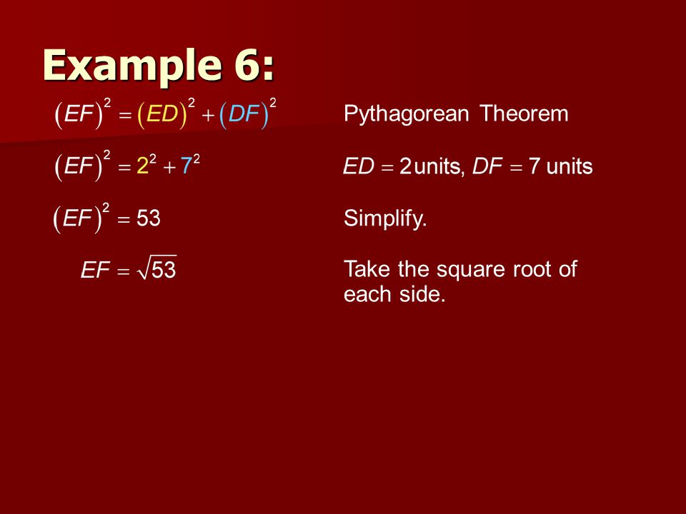 Example 6: Pythagorean Theorem Simplify.