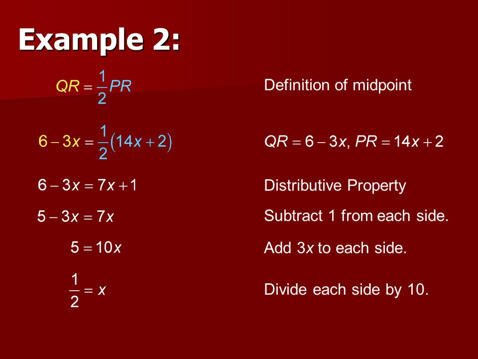Example 2: Definition of midpoint Distributive Property