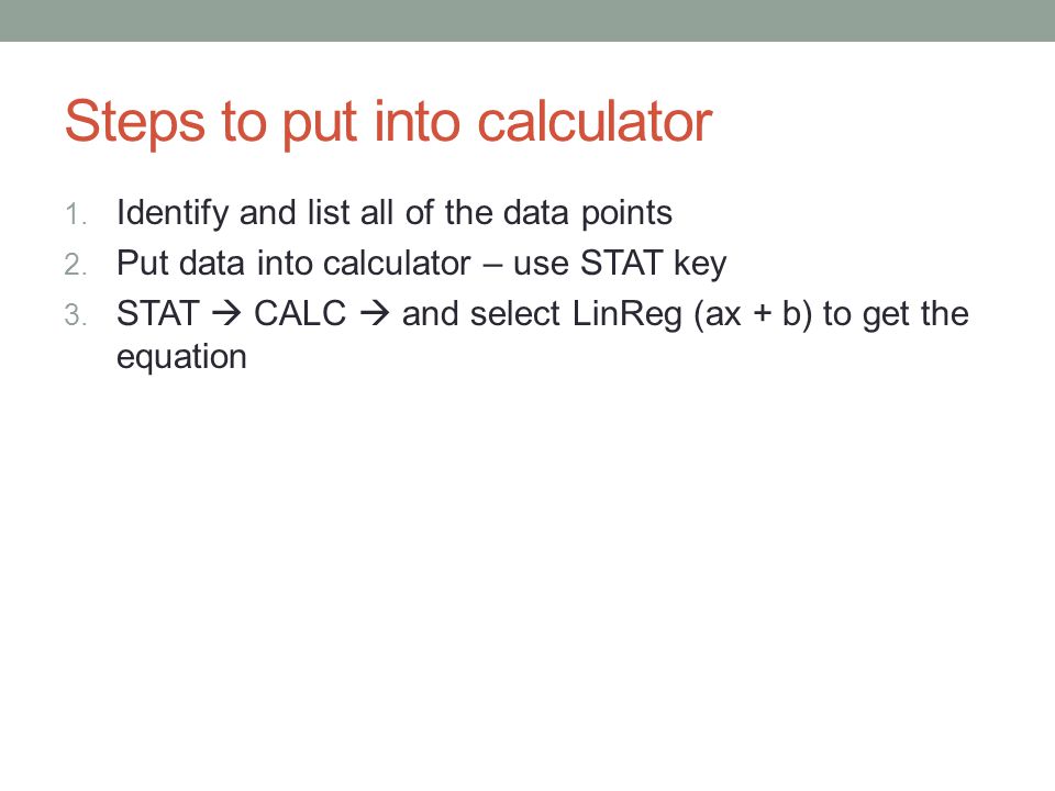 Steps to put into calculator