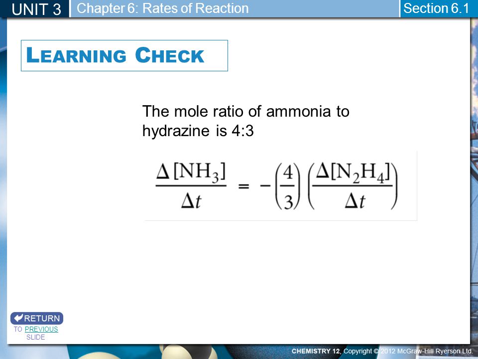 Learning Check UNIT 3 The mole ratio of ammonia to hydrazine is 4:3