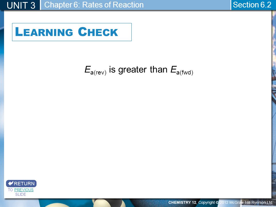 Learning Check UNIT 3 Ea(rev) is greater than Ea(fwd)
