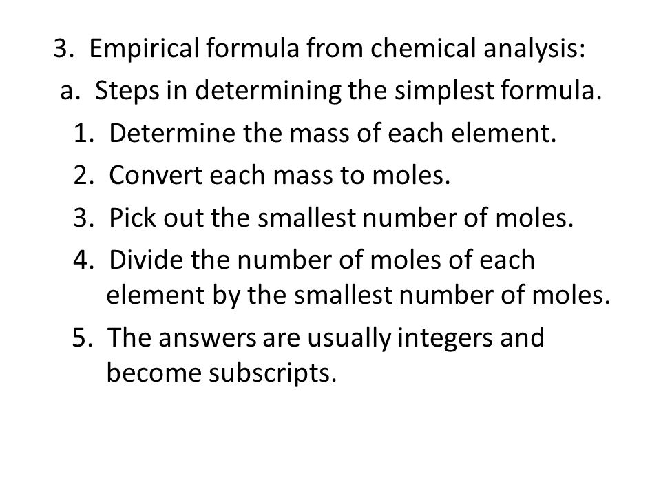 3. Empirical formula from chemical analysis: a