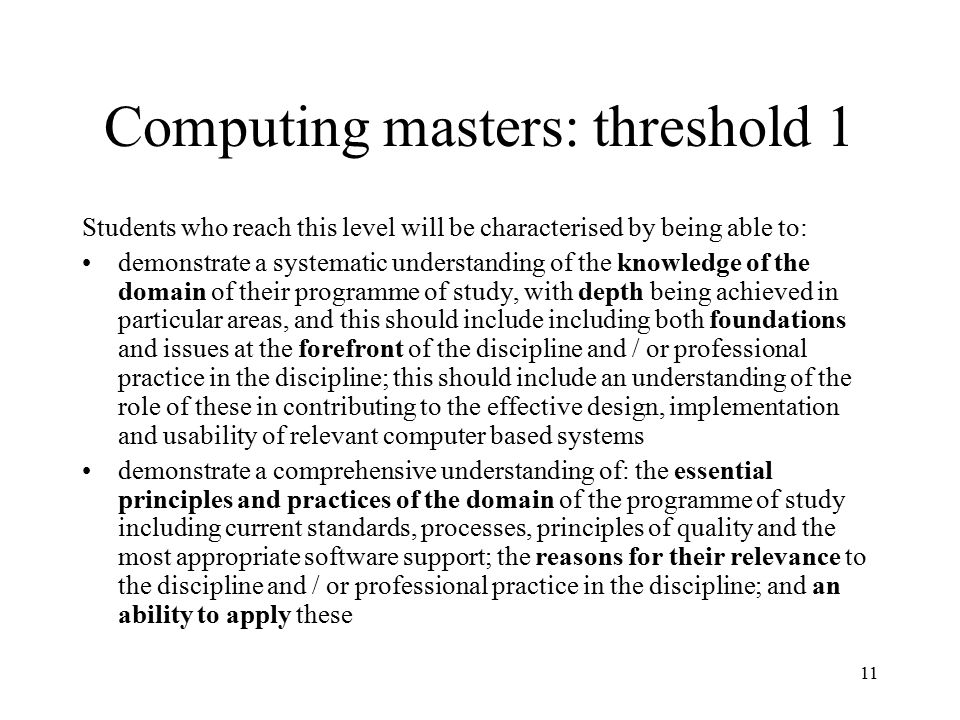 Computing masters: threshold 1