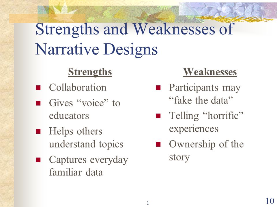 Strengths and Weaknesses of Narrative Designs