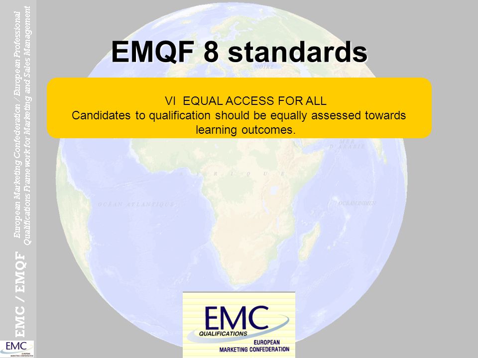 EMQF 8 standards VI EQUAL ACCESS FOR ALL