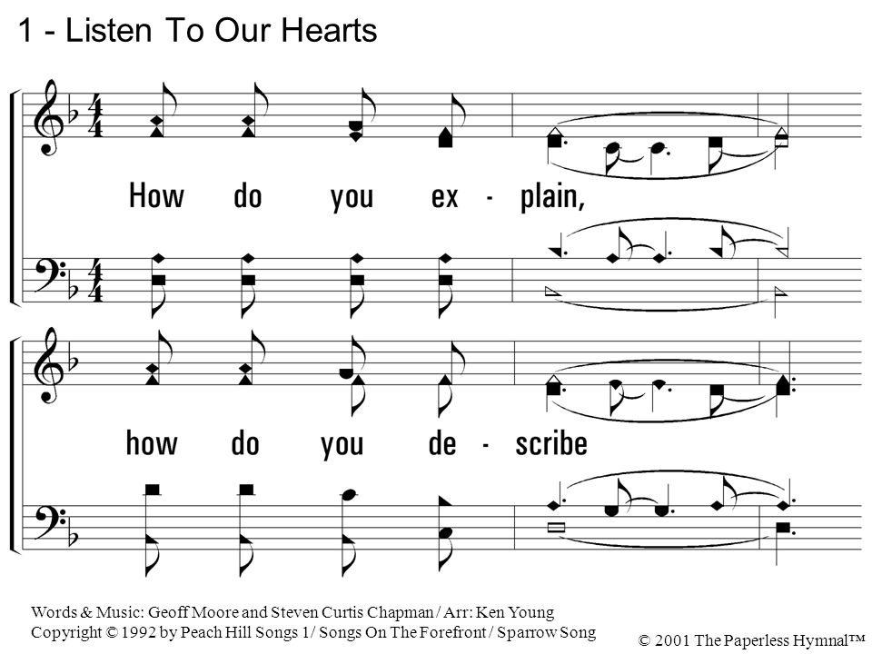 1 - Listen To Our Hearts 1. How do you explain, how do you describe