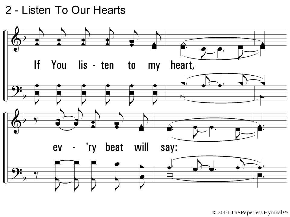 2 - Listen To Our Hearts © 2001 The Paperless Hymnal™