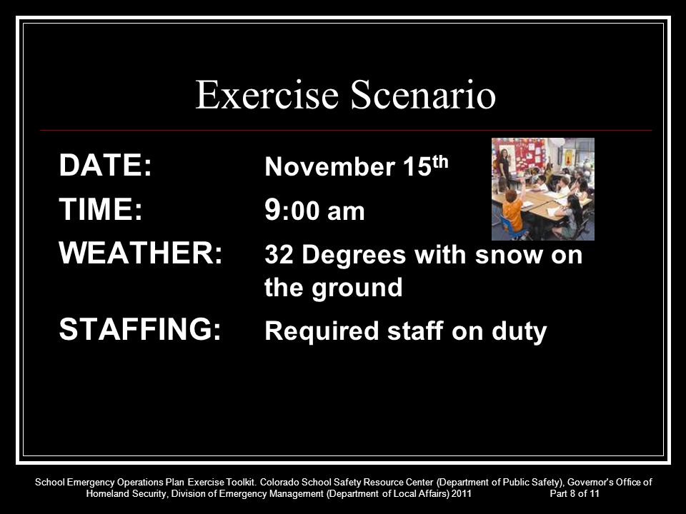 Exercise Scenario DATE: November 15th TIME: 9:00 am