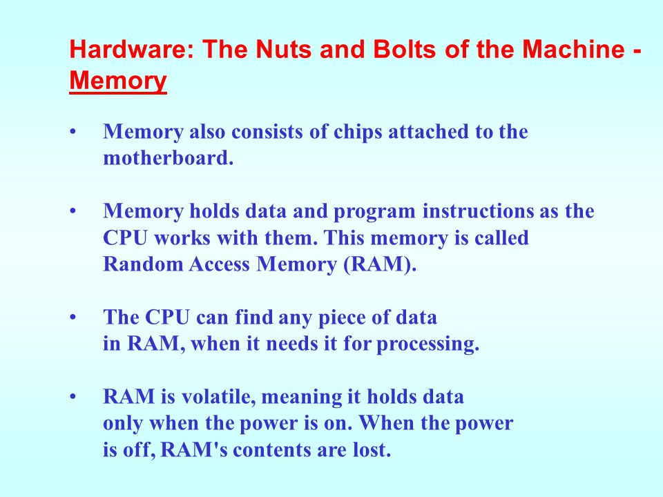 Hardware: The Nuts and Bolts of the Machine - Memory