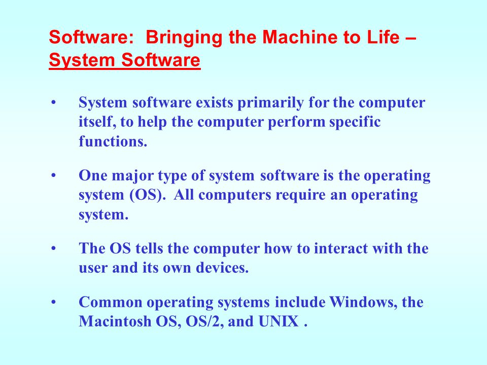 Software: Bringing the Machine to Life – System Software