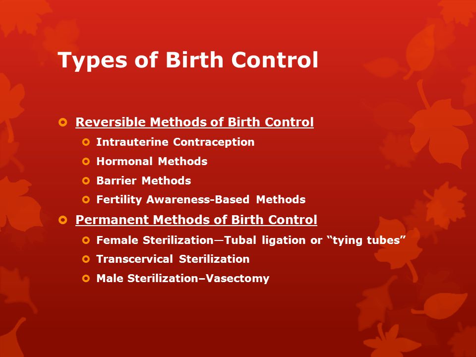 Types of Birth Control Reversible Methods of Birth Control