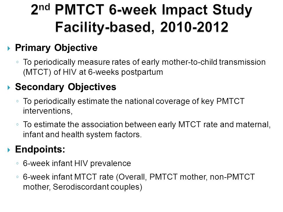 2nd PMTCT 6-week Impact Study Facility-based,