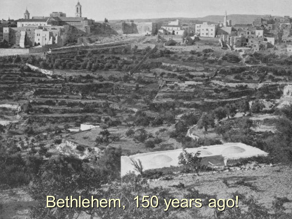 Bethlehem, 150 years ago!