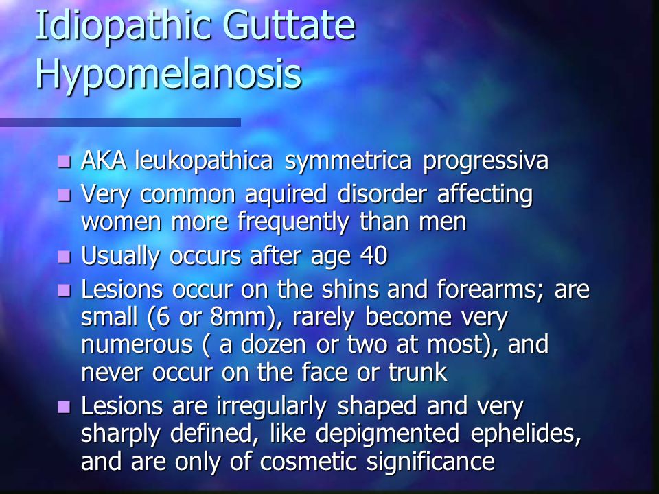 Idiopathic Guttate Hypomelanosis