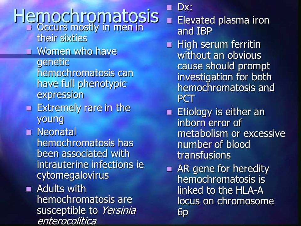 Hemochromatosis Dx: Elevated plasma iron and IBP