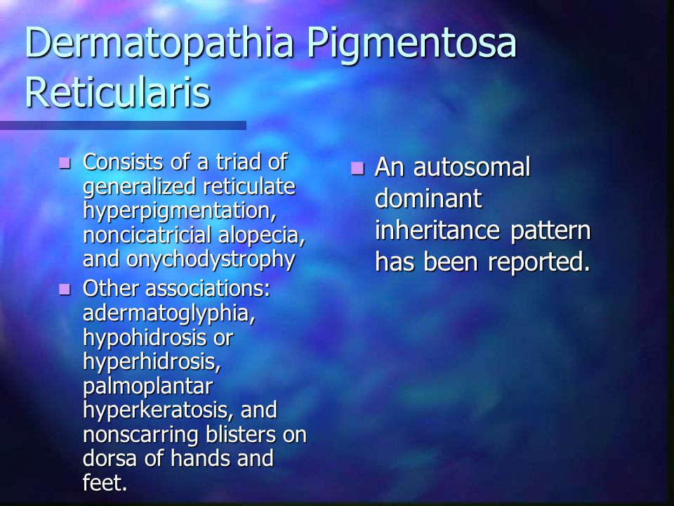 Dermatopathia Pigmentosa Reticularis