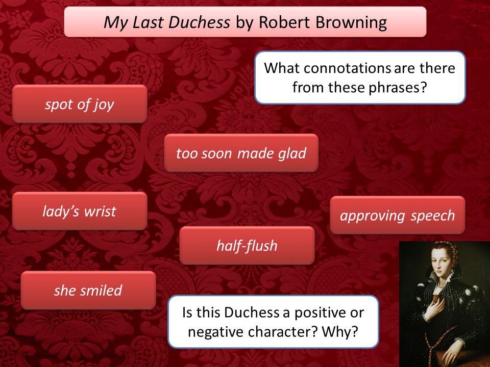 connotations,prefecture my last duchess by robert browning what connotations are there