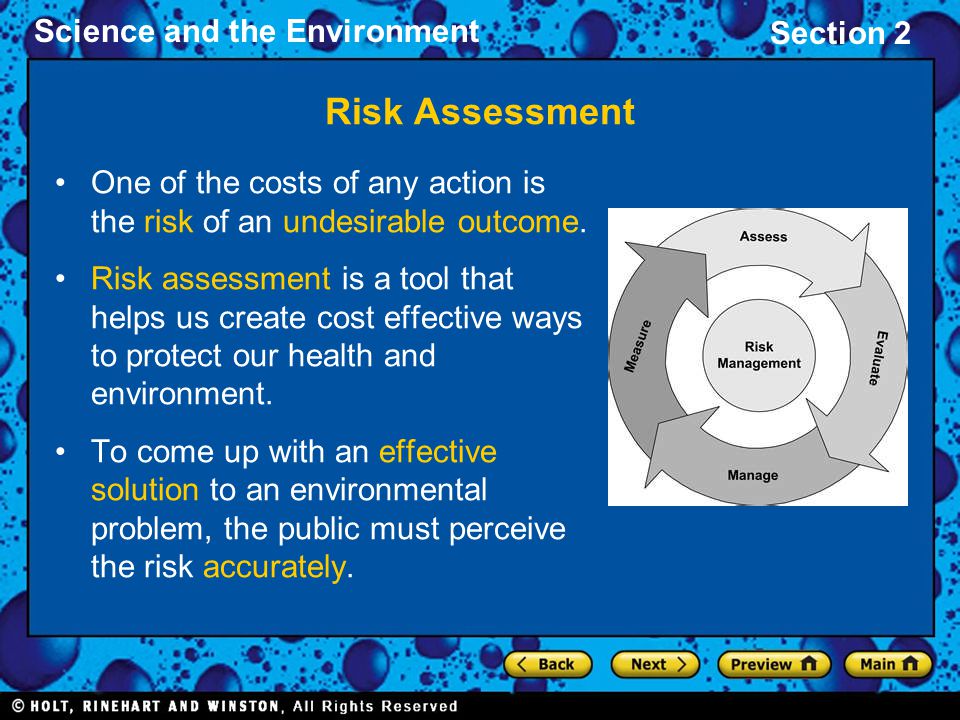 Risk Assessment One of the costs of any action is the risk of an undesirable outcome.